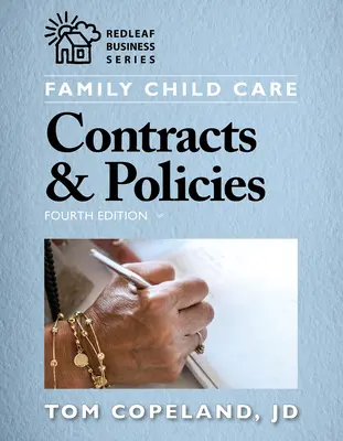 Contrats et politiques en matière de garde d'enfants en milieu familial, quatrième édition - Family Child Care Contracts & Policies, Fourth Edition