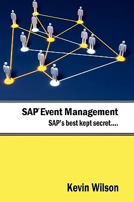 SAP Event Management - Le secret le mieux gardé de SAP - SAP Event Management - SAP's Best Kept Secret