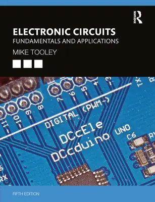 Circuits électroniques : Principes fondamentaux et applications - Electronic Circuits: Fundamentals and Applications