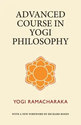 Cours avancé de philosophie yogi - Advanced Course in Yogi Philosophy