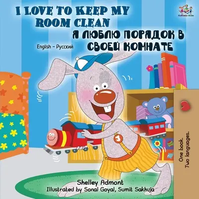 J'aime garder ma chambre propre : Livre bilingue anglais-russe - I Love to Keep My Room Clean: English Russian Bilingual Book