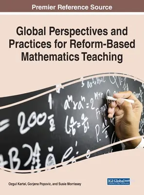 Perspectives et pratiques globales pour un enseignement des mathématiques fondé sur la réforme - Global Perspectives and Practices for Reform-Based Mathematics Teaching