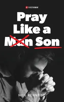 Priez comme un fils - Pray Like a Son