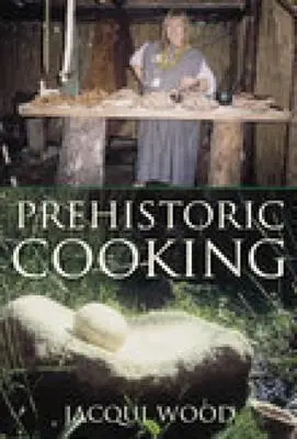 Cuisine préhistorique - Prehistoric Cooking