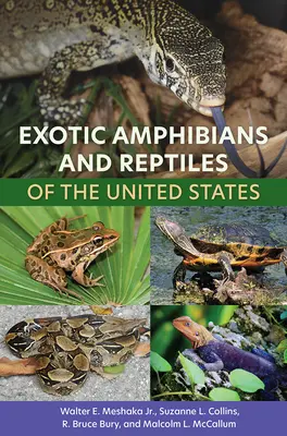 Amphibiens et reptiles exotiques des États-Unis - Exotic Amphibians and Reptiles of the United States