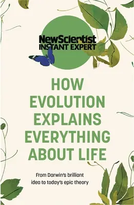 Comment l'évolution explique tout sur la vie - How Evolution Explains Everything about Life