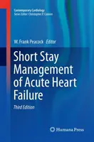 Prise en charge à court terme de l'insuffisance cardiaque aiguë - Short Stay Management of Acute Heart Failure