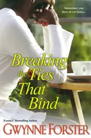 Briser les liens qui nous unissent - Breaking the Ties That Bind