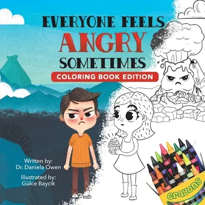 Tout le monde se sent parfois en colère : Livre de coloriage - Everyone Feels Angry Sometimes: Coloring Book Edition