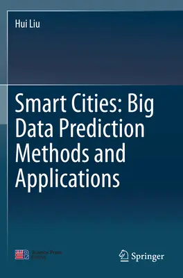 Villes intelligentes : Méthodes et applications de prédiction du Big Data - Smart Cities: Big Data Prediction Methods and Applications