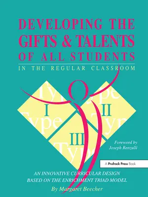 Développer les dons et les talents de tous les élèves dans les classes ordinaires - Developing the Gifts and Talents of All Students in the Regular Classroom