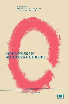 L'ouverture dans l'Europe médiévale - Openness in Medieval Europe