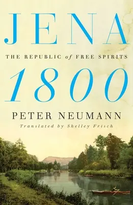 Iéna 1800 : La République des esprits libres - Jena 1800: The Republic of Free Spirits