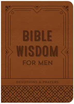 Sagesse biblique pour les hommes : Devotions & Prayers - Bible Wisdom for Men: Devotions & Prayers