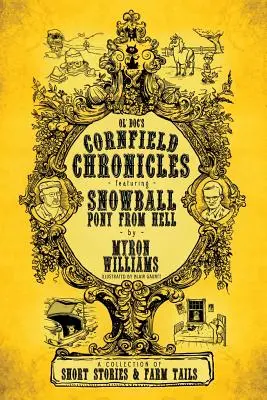 Chroniques des champs de maïs : Avec Boule de Neige : Le poney de l'enfer - Cornfield Chronicles: Featuring Snowball: Pony From Hell