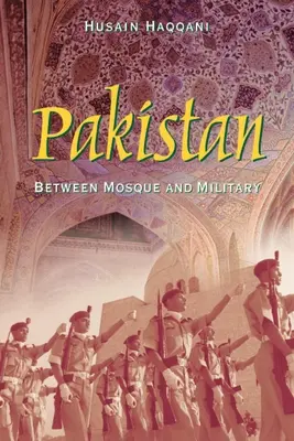 Pakistan : Entre mosquée et armée - Pakistan: Between Mosque and Military