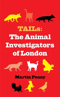 Queues : Les enquêteurs animaliers de Londres - Tails: The Animal Investigators of London