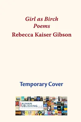 Une fille comme un bouleau : poèmes - Girl as Birch: Poems