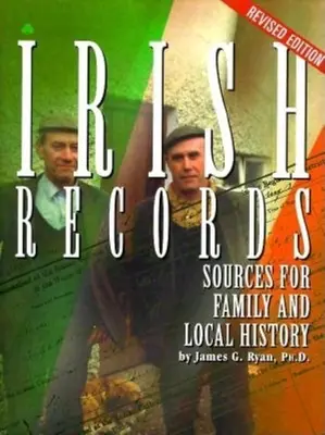 Les archives irlandaises : Sources pour l'histoire familiale et locale - Irish Records: Sources for Family and Local History