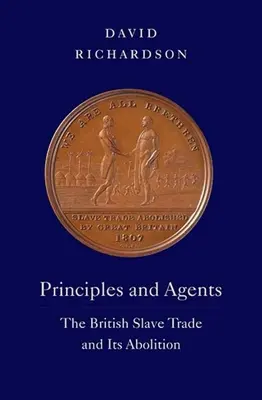 Principes et agents : La traite négrière britannique et son abolition - Principles and Agents: The British Slave Trade and Its Abolition