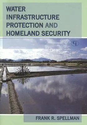 Protection des infrastructures hydrauliques et sécurité intérieure - Water Infrastructure Protection and Homeland Security