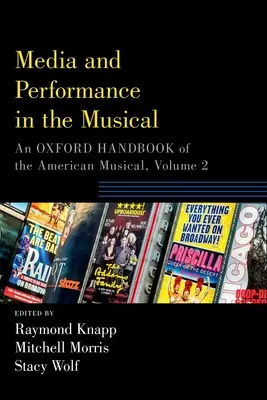 Media and Performance in the Musical : Un manuel d'Oxford sur la comédie musicale américaine, volume 2 - Media and Performance in the Musical: An Oxford Handbook of the American Musical, Volume 2