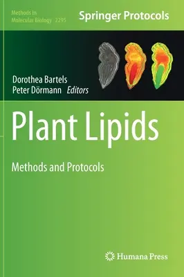 Les lipides végétaux : Méthodes et protocoles - Plant Lipids: Methods and Protocols