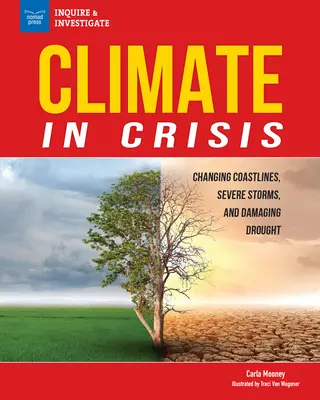 Le climat en crise : Modification des côtes, tempêtes violentes et sécheresse dévastatrice - Climate in Crisis: Changing Coastlines, Severe Storms, and Damaging Drought