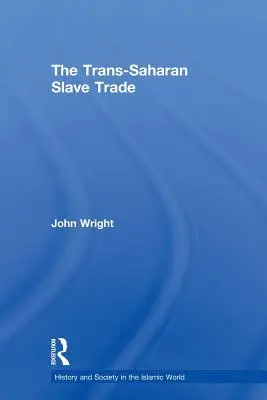 La traite transsaharienne des esclaves - The Trans-Saharan Slave Trade