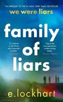 La famille des menteurs - Le préquel de Nous étions des menteurs - Family of Liars - The Prequel to We Were Liars