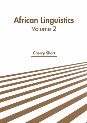 Linguistique africaine : Volume 2 - African Linguistics: Volume 2