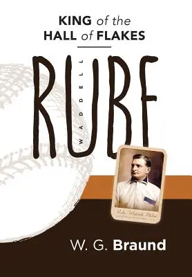 Rube Waddell : le roi de la salle des flocons - Rube Waddell: King of the Hall of Flakes