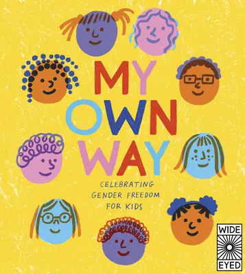 Ma propre voie : Célébration de la liberté de genre pour les enfants - My Own Way: Celebrating Gender Freedom for Kids