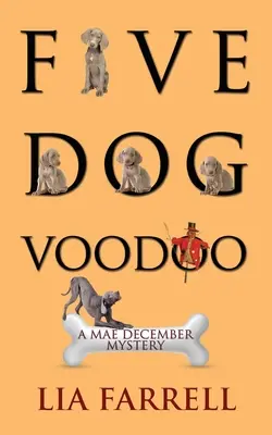 Cinq chiens pour le vaudou - Five Dog Voodoo