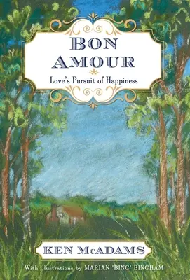 Bon Amour : La poursuite du bonheur par l'amour - Bon Amour: Love's Pursuit of Happiness