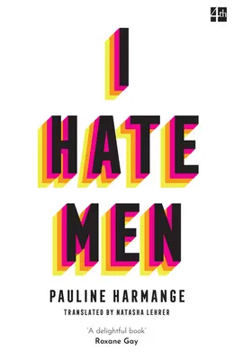 Je déteste les hommes - I Hate Men