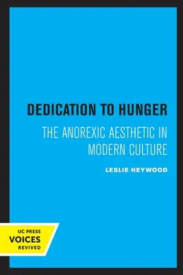 Dévouement à la faim : L'esthétique anorexique dans la culture moderne - Dedication to Hunger: The Anorexic Aesthetic in Modern Culture
