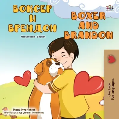 Boxer et Brandon (livre pour enfants bilingue anglais macédonien) - Boxer and Brandon (Macedonian English Bilingual Children's Book)