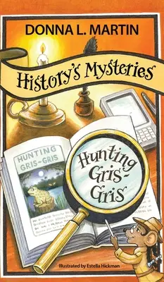 Les mystères de l'histoire : La chasse aux gris-gris - History's Mysteries: Hunting Gris-Gris