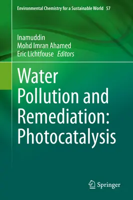 Pollution de l'eau et remédiation : Photocatalyse - Water Pollution and Remediation: Photocatalysis