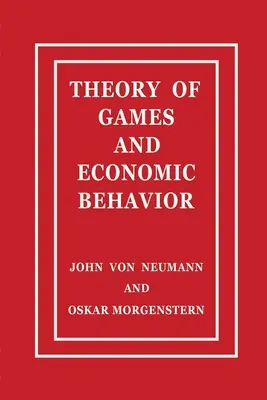 Théorie des jeux et du comportement économique - Theory of Games and Economic Behavior