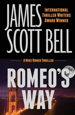 La voie de Romeo (Un thriller de Mike Romeo) - Romeo's Way (A Mike Romeo Thriller)
