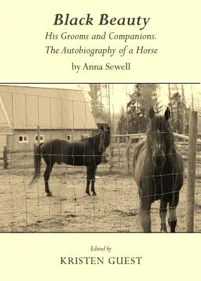 La Belle Noire : Ses palefreniers et ses compagnons, l'autobiographie d'un cheval par Anna Sewell - Black Beauty: His Grooms and Companions. the Autobiography of a Horse by Anna Sewell