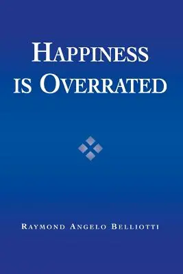 Le bonheur est surfait - Happiness Is Overrated