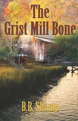 L'os du moulin - The Grist Mill Bone