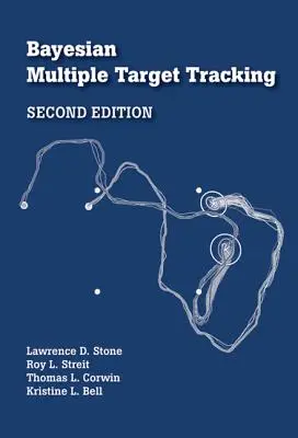 Le suivi bayésien de cibles multiples, deuxième édition - Bayesian Multiple Target Tracking, Second Edition