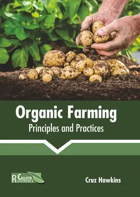 L'agriculture biologique : Principes et pratiques - Organic Farming: Principles and Practices