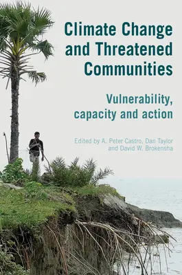 Changement climatique et communautés menacées : Vulnérabilité, capacité et action - Climate Change and Threatened Communities: Vulnerability, Capacity, and Action