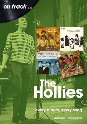 The Hollies : Chaque album, chaque chanson - The Hollies: Every Album Every Song