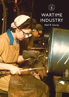 L'industrie en temps de guerre - Wartime Industry